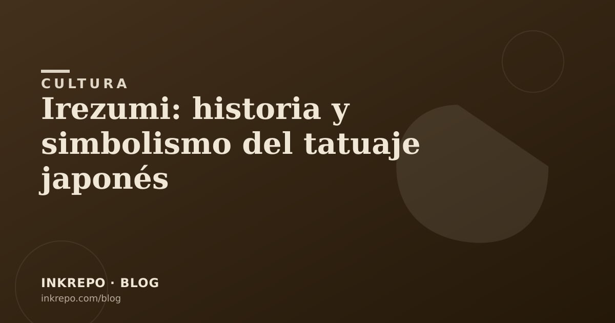 Irezumi: historia y simbolismo del tatuaje japonés