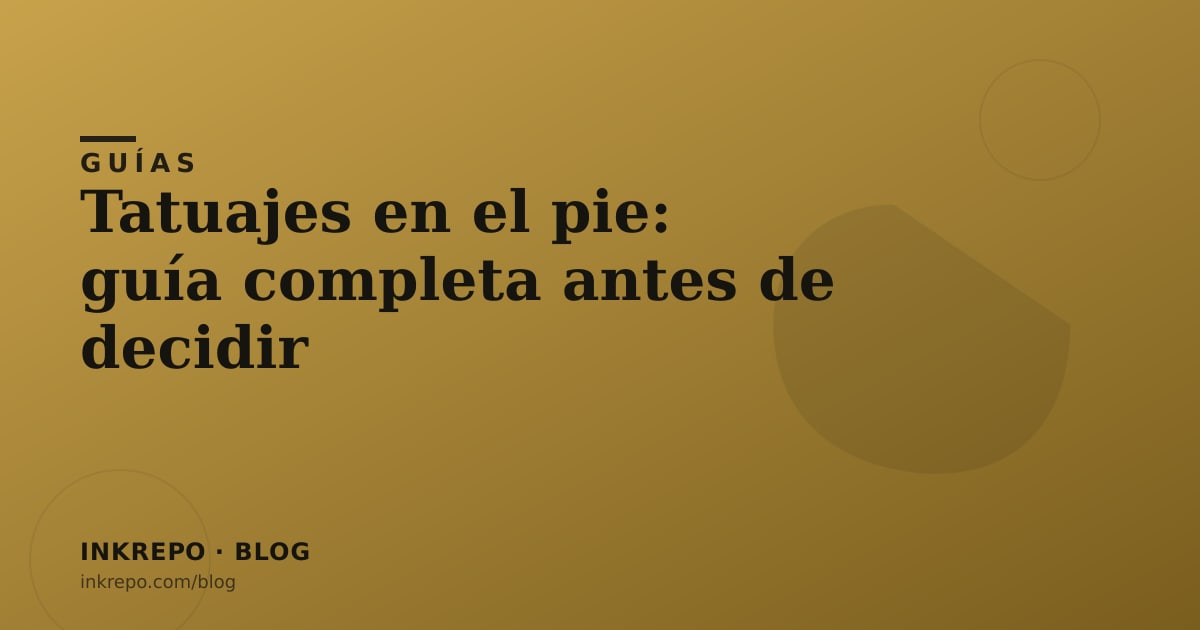 Tatuajes en el pie: guía completa antes de decidir