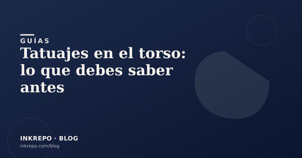 Tatuajes en el torso: lo que debes saber antes