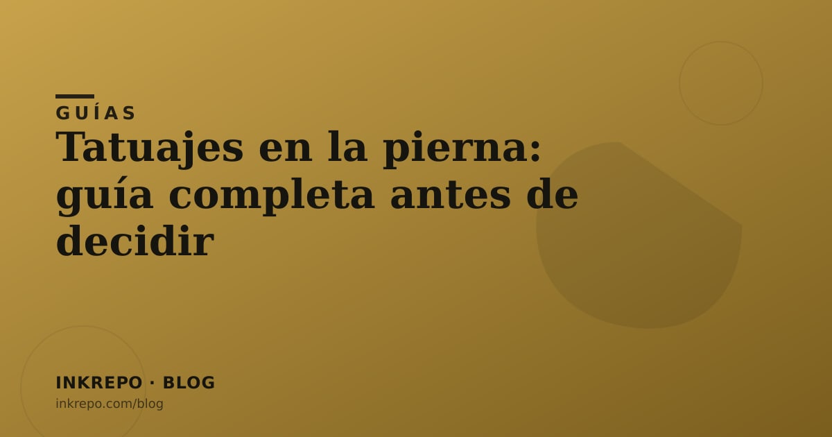 Tatuajes en la pierna: guía completa antes de decidir