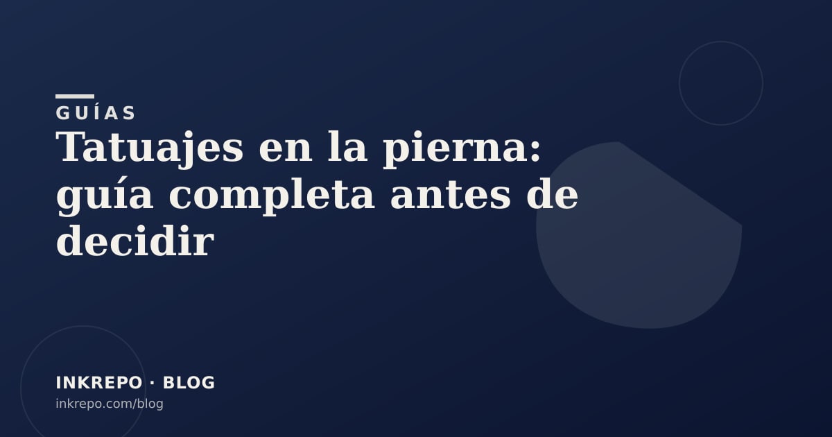 Tatuajes en la pierna: guía completa antes de decidir