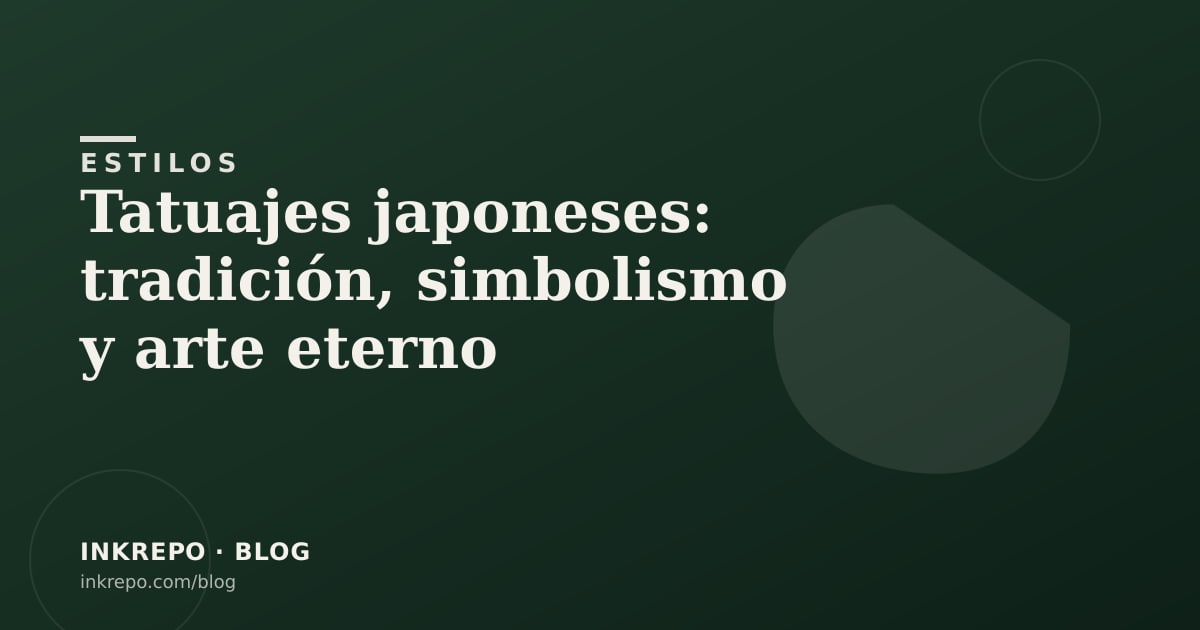 Tatuajes japoneses: tradición, simbolismo y arte eterno
