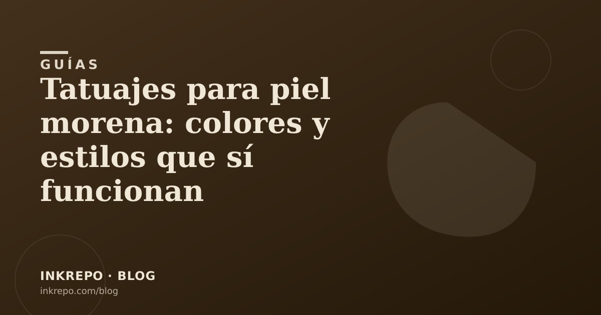Tatuajes para piel morena: colores y estilos que sí funcionan