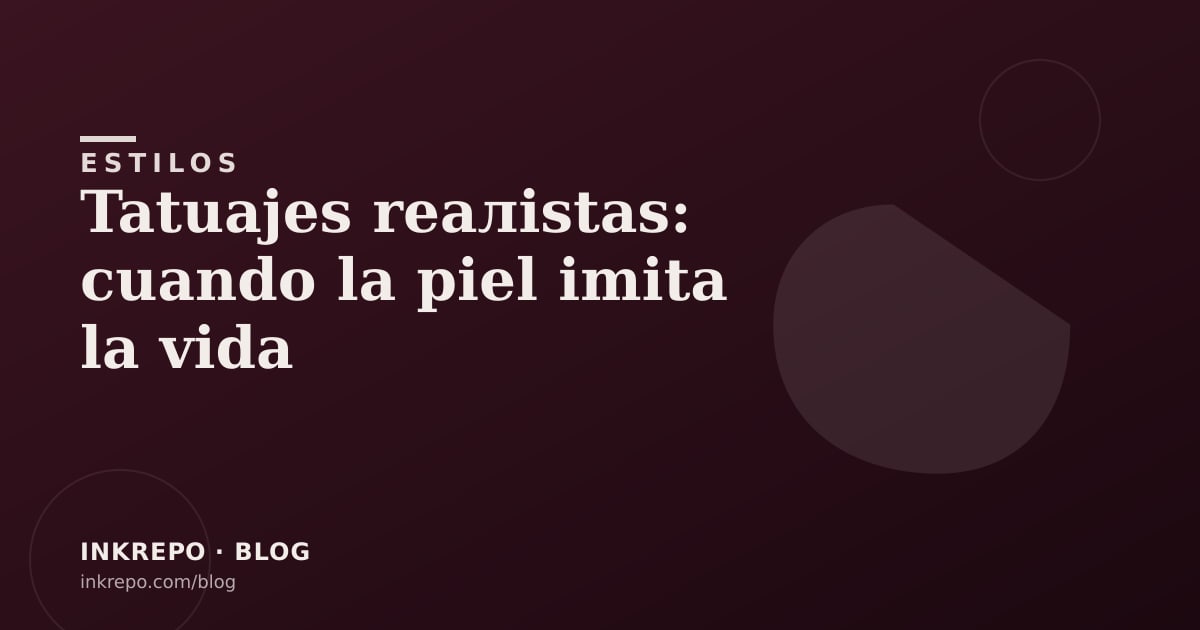 Tatuajes reалistas: cuando la piel imita la vida