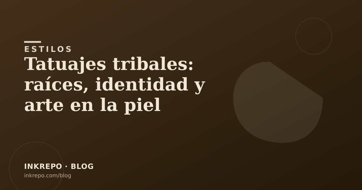 Tatuajes tribales: raíces, identidad y arte en la piel