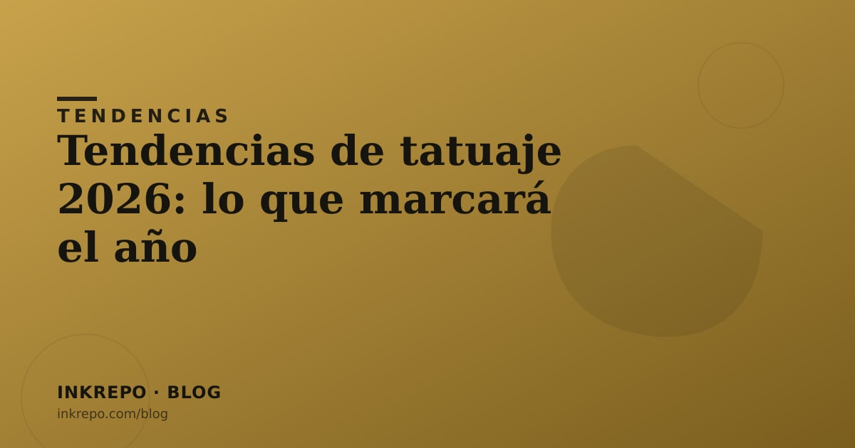 Tendencias de tatuaje 2026: lo que marcará el año
